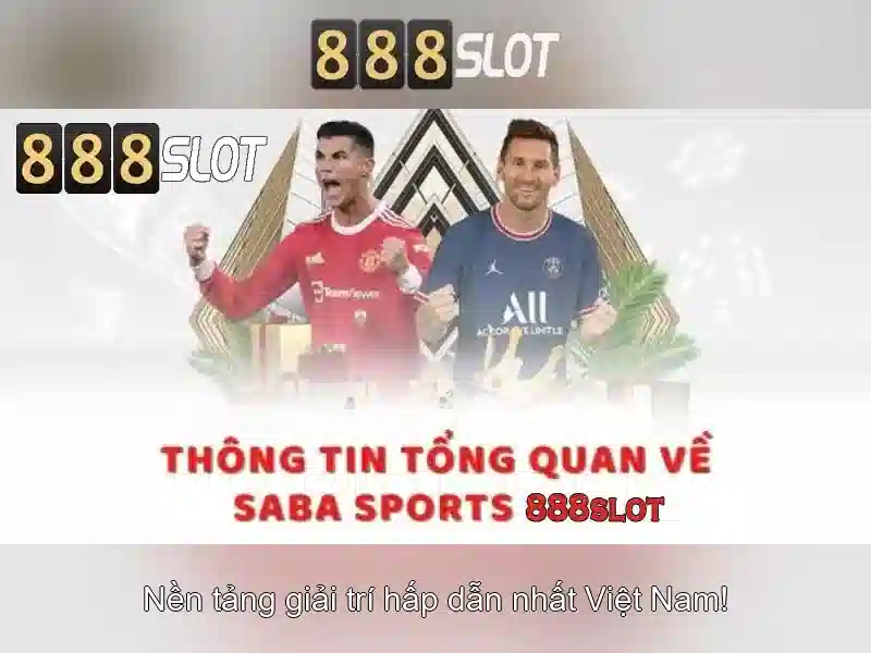 888 slot app – Ứng Dụng Cá Cược Slot Đỉnh Cao